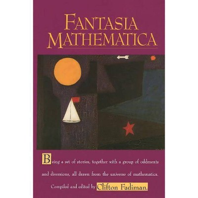 Fantasia Mathematica - by  Clifton Fadiman (Paperback)