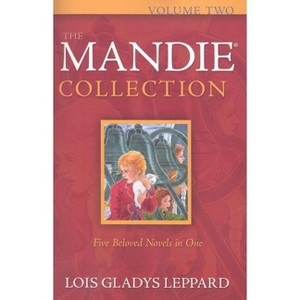The Mandie Collection - by  Lois Gladys Leppard (Paperback) - 1 of 1