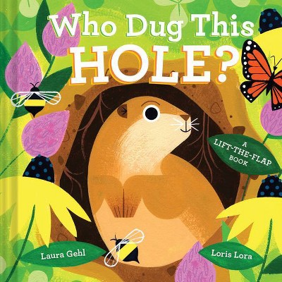 Who Dug This Hole? - (An Animal Traces Book) by  Laura Gehl (Board Book)