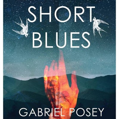 Short Blues - by  Gabriel Posey (Hardcover)