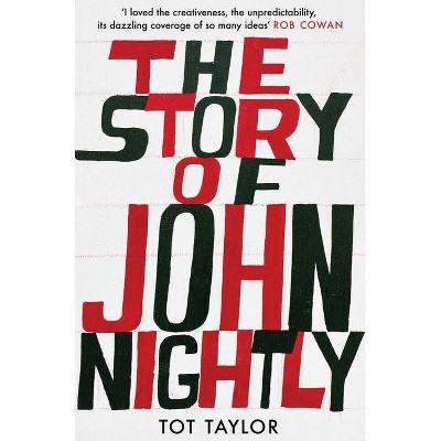 The Story of John Nightly - by  Tot Taylor (Paperback)