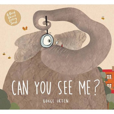 Can You See Me? - by  Gokce Irten (Hardcover)