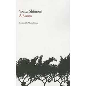 A Room - (Hebrew Literature) by  Youval Shimoni (Paperback) - 1 of 1