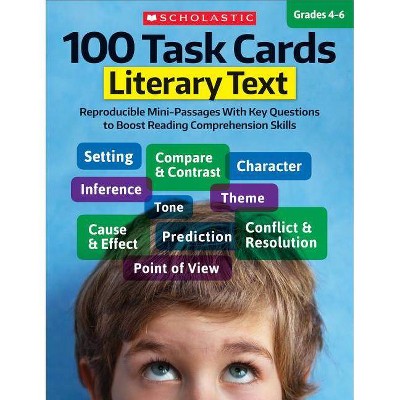 100 Task Cards: Literary Text - by  Scholastic Teaching Resources & Scholastic (Paperback)