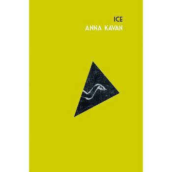 Ice - (Peter Owen Cased Classics) 2nd Edition by  Anna Kavan (Hardcover)