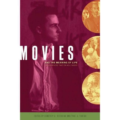 Movies and the Meaning of Life - by  Kimberly A Blessing & Paul Tudico (Paperback)