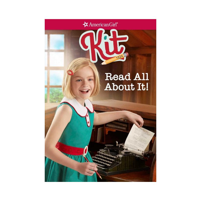 Kit: Read All about It - (American Girl(r) Historical Characters) Abridged by  Valerie Tripp (Paperback), 1 of 2