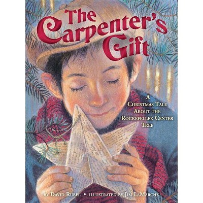 The Carpenter's Gift - by  David Rubel (Hardcover)