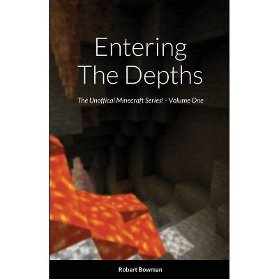 Entering the Depths - Volume One - by  Robert Bowman (Paperback)