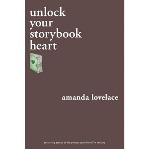 unlock your storybook heart - MW EDITION - by Amanda Lovelace (Paperback) - 1 of 1