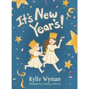 It's New Year's! - by Kylie Wyman - 1 of 1