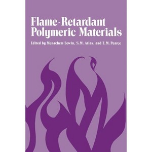 Flame-Retardant Polymeric Materials - by  Eli Pearce (Paperback) - 1 of 1