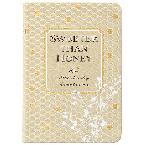 Sweeter Than Honey - by Broadstreet Publishing Group LLC (Leather Bound)