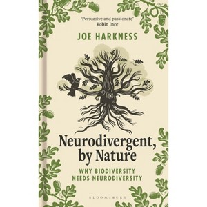 Neurodivergent, by Nature - by  Joe Harkness (Hardcover) - 1 of 1