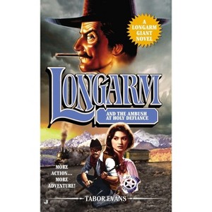 Longarm and the Ambush at Holy Defiance - (Longarm Giant) by  Tabor Evans (Paperback) - 1 of 1