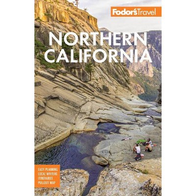 Fodor's Northern California - (Full-Color Travel Guide) 15th Edition by  Fodor's Travel Guides (Paperback)