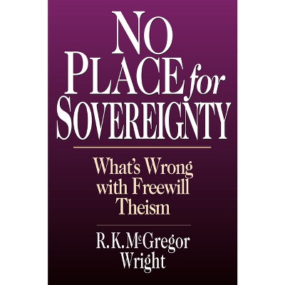 No Place for Sovereignty - by  R K McGregor Wright (Paperback)
