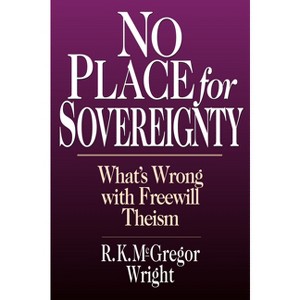 No Place for Sovereignty - by  R K McGregor Wright (Paperback) - 1 of 1