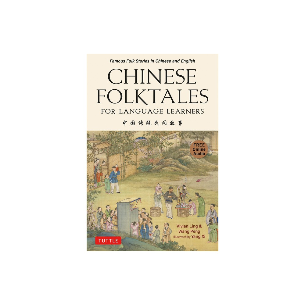 Chinese Folktales for Language Learners - by Vivian Ling & Peng Wang (Paperback)