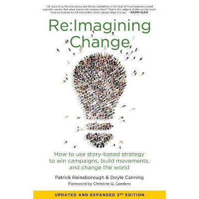  Re: imagining Change - 2nd Edition by  Doyle Canning & Patrick Reinsborough (Paperback) 