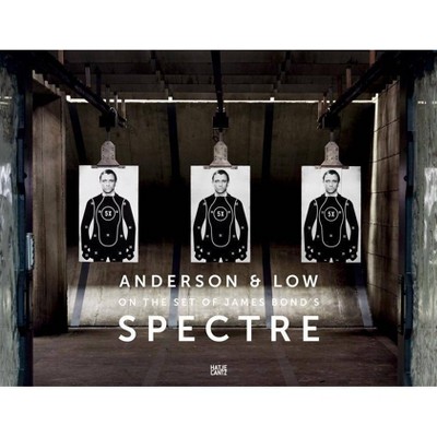 Anderson & Low: On the Set of James Bond's Spectre - (Hardcover)