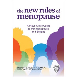 The New Rules of Menopause - by  Stephanie Faubion (Paperback) - 1 of 1