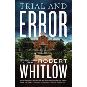 Trial and Error - by Robert Whitlow - 1 of 1