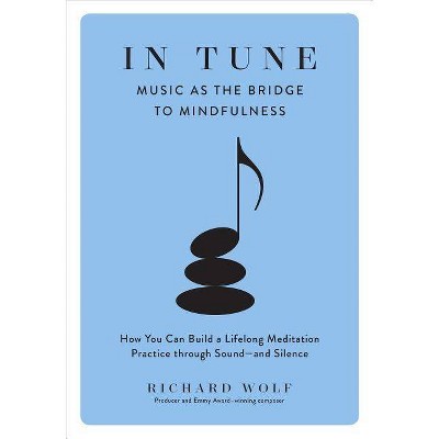 In Tune - by  Richard Wolf (Hardcover)