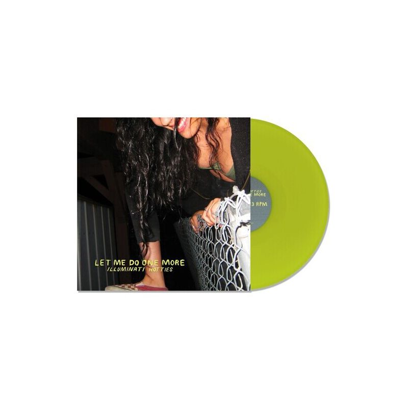 Illuminati Hotties - Let Me Do One More - Lime Green (Vinyl), 1 of 2