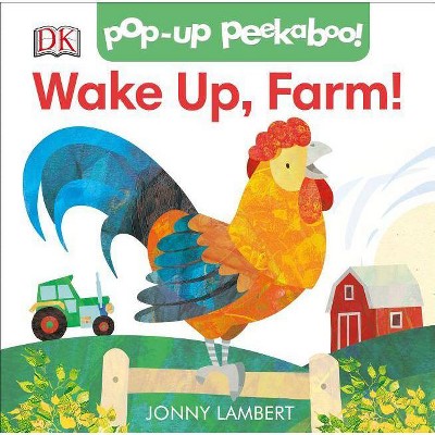 Pop-Up Peekaboo! Wake Up, Farm! - (Jonny Lambert Illustrated) by  Jonny Lambert (Board Book)