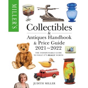 Miller's Collectibles Handbook & Price Guide 2021-2022 - by  Judith Miller (Paperback) - 1 of 1