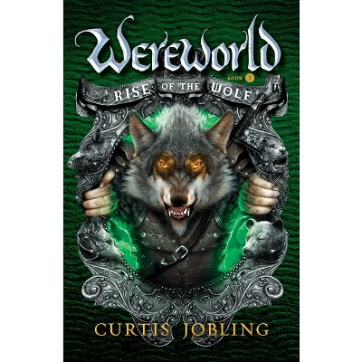 Rise Of The Wolf - (wereworld) By Curtis Jobling (paperback) : Target