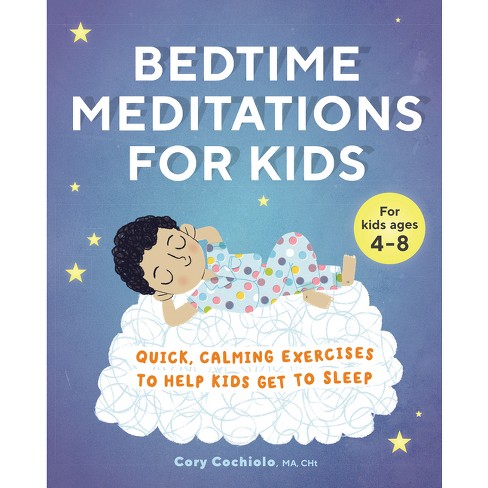 Bedtime Meditations For Kids - By Cory Cochiolo (paperback) : Target