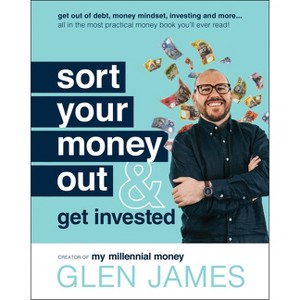 Sort Your Money Out - by  Glen James (Paperback) - 1 of 1