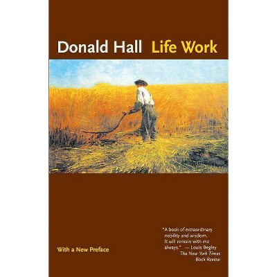 Life Work - by  Donald Hall (Paperback)