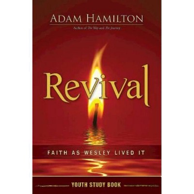 Revival Youth Study Book - by  Adam Hamilton (Paperback)