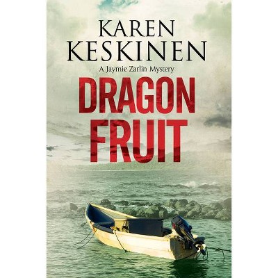 Dragon Fruit - (Jaymie Zarlin Mystery) Large Print by  Karen Keskinen (Hardcover)