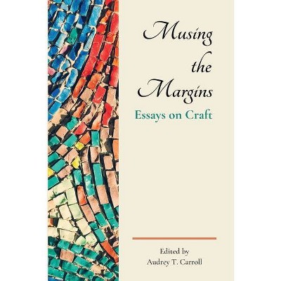 Musing the Margins - by  Audrey T Carroll (Paperback)