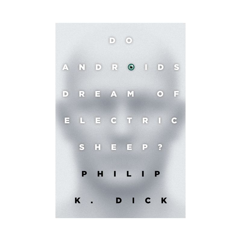 Do Androids Dream of Electric Sheep? - by  Philip K Dick (Paperback), 1 of 2