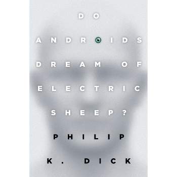 Do Androids Dream of Electric Sheep? - by  Philip K Dick (Paperback)
