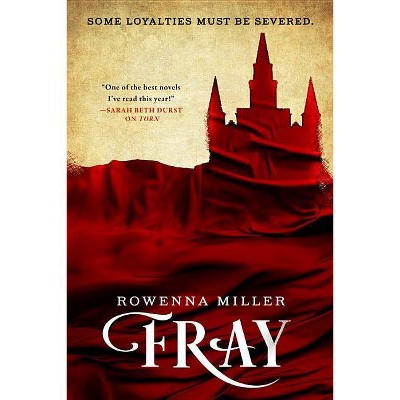 Fray - (Unraveled Kingdom) by  Rowenna Miller (Paperback)