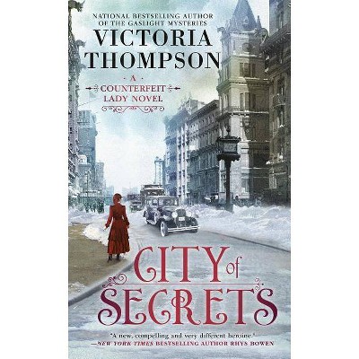 City of Secrets - (Counterfeit Lady Novel) by  Victoria Thompson (Paperback)