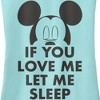 Juniors Womens Mickey & Friends If You Love Me Let Me Sleep Racerback Tank Top - 2 of 4