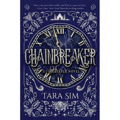 Chainbreaker, 2 - (Timekeeper) by  Tara Sim (Paperback)