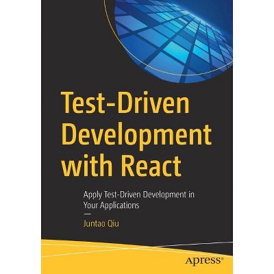 Test-Driven Development with React - by  Juntao Qiu (Paperback)