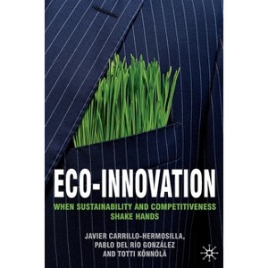 Eco-Innovation - by  Javier Carrillo-Hermosilla & P del Río González & Totti Könnölä & Pablo del Río González (Paperback) - 1 of 1