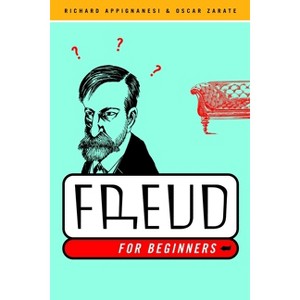 Freud for Beginners - by  Richard Appignanesi & Oscar Zarate (Paperback) - 1 of 1