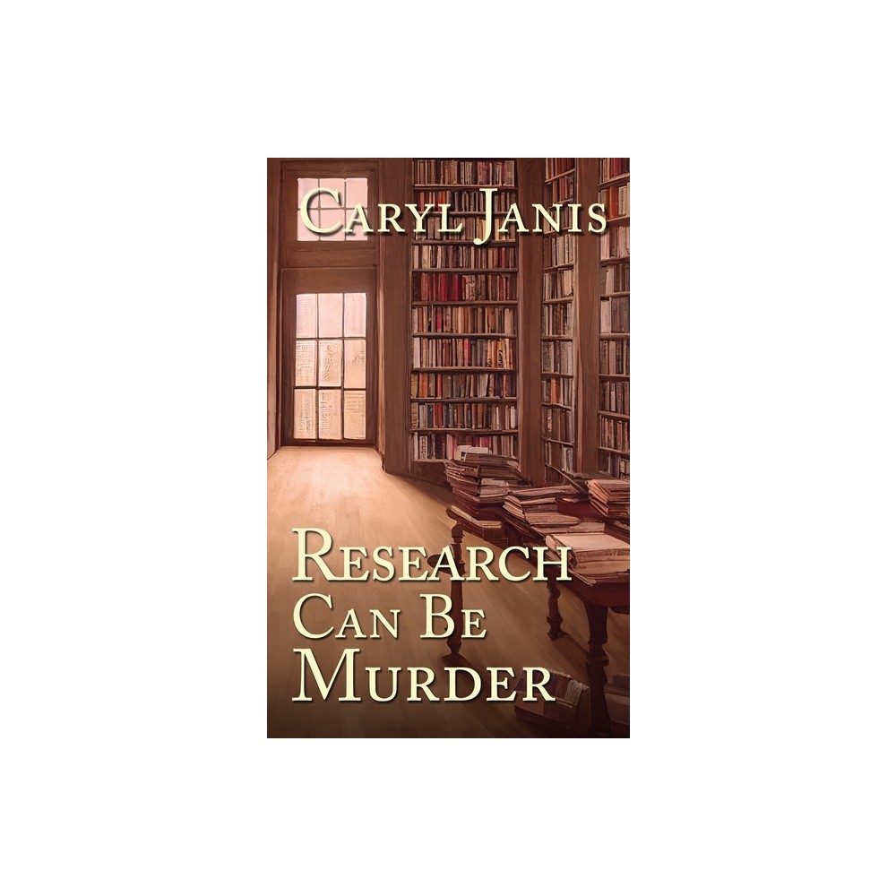 Wild Rose Press Research Can Be Murder - by Caryl Janis (Paperback) | The  Market Place