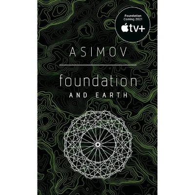 Foundation and Earth - by  Isaac Asimov (Paperback)