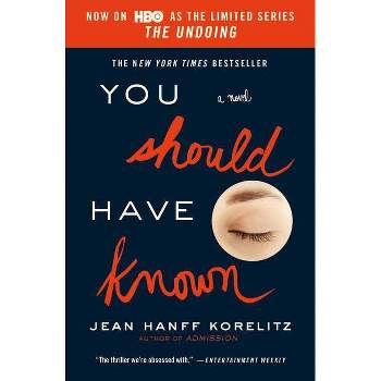 You Should Have Known (Paperback) by Jean Hanff Korelitz